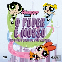 Bertrand.pt - The Powerpuff Girls - O Poder É Nosso