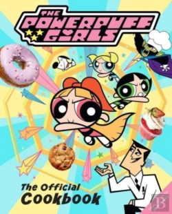 Bertrand.pt - The Powerpuff Girls: The Official Cookbook