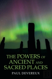 The Powers Of Ancient And Sacred Places