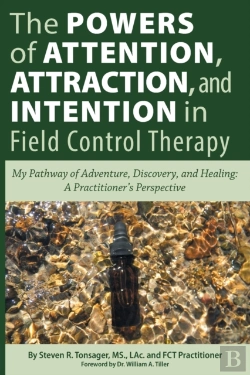 Bertrand.pt - The Powers Of Attention, Attraction, And Intention In Field Control Therapy
