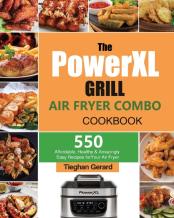 The Powerxl Grill Air Fryer Combo Cookbook