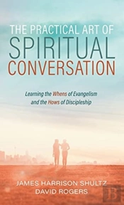 The Practical Art Of Spiritual Conversation