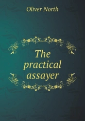 The Practical Assayer