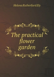 The Practical Flower Garden