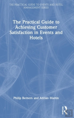 Bertrand.pt - The Practical Guide To Achieving Customer Satisfaction In Events And Hotels