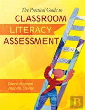 The Practical Guide To Classroom Literacy Assessment