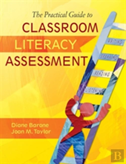 Bertrand.pt - The Practical Guide To Classroom Literacy Assessment