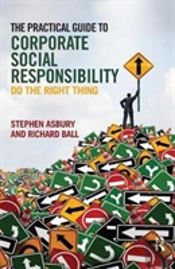 The Practical Guide To Corporate Social Responsibility
