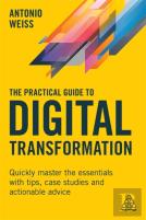 The Practical Guide To Digital Transformation