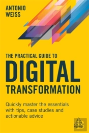 The Practical Guide To Digital Transformation