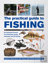 The Practical Guide To Fishing