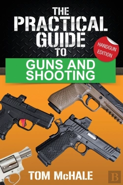 Bertrand.pt - The Practical Guide To Guns And Shooting, Handgun Edition