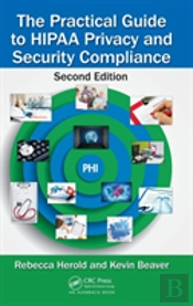 The Practical Guide To Hipaa Privacy And Security Compliance