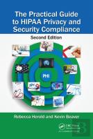 The Practical Guide To Hipaa Privacy And Security Compliance