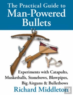 Bertrand.pt - The Practical Guide To Man-Powered Bullets