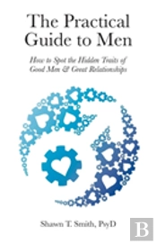 The Practical Guide To Men