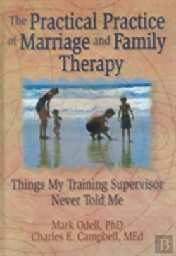 Bertrand.pt - The Practical Practice Of Marriage And Family Therapy