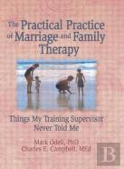 The Practical Practice Of Marriage And Family Therapy