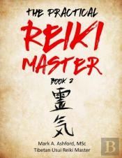 The Practical Reiki Master - Book 2