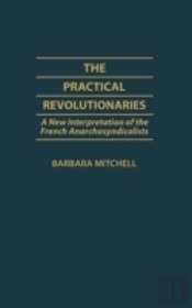 The Practical Revolutionaries
