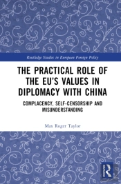 The Practical Role Of The Euâ€™S Values In Diplomacy With China