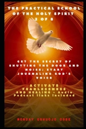 The Practical School Of The Holy Spirit - Part 2 Of 8