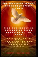 The Practical School Of The Holy Spirit - Part 3 Of 8