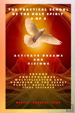 Bertrand.pt - The Practical School Of The Holy Spirit - Part 4 Of 8 - Activate Dreams And Visions