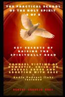 The Practical School Of The Holy Spirit - Part 6 Of 8