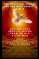 The Practical School Of The Holy Spirit - Part 8 Of 8