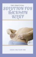The Practical Solution For Backpain Relief