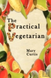 The Practical Vegetarian