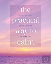 The Practical Way To Calm