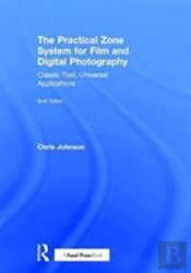 The Practical Zone System For Film And Digital Photography