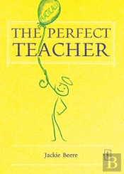 The (Practically) Perfect Teacher