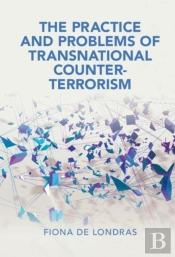 The Practice And Problems Of Transnational Counter-Terrorism