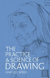 The Practice And Science Of Drawing
