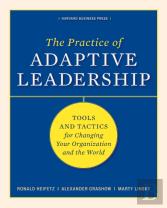 The Practice Of Adaptive Leadership