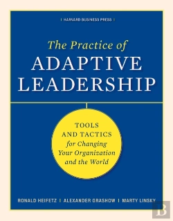Bertrand.pt - The Practice Of Adaptive Leadership