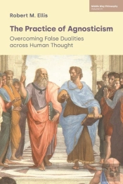 The Practice Of Agnosticism