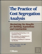 The Practice Of Cost Segregation Analysis