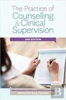 The Practice Of Counselling And Clinical Supervision Expanded Edition