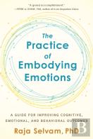 The Practice Of Embodying Emotions