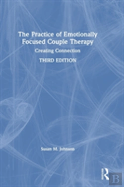Bertrand.pt - The Practice Of Emotionally Focused Couple Therapy