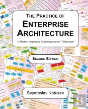 The Practice Of Enterprise Architecture