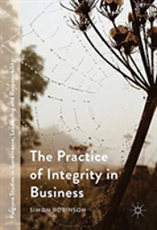 The Practice Of Integrity In Business