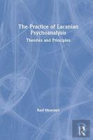 The Practice Of Lacanian Psychoanalysis
