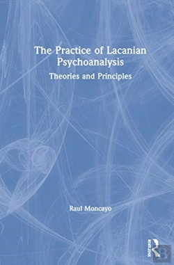 Bertrand.pt - The Practice Of Lacanian Psychoanalysis