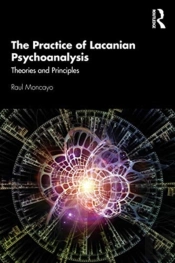 The Practice Of Lacanian Psychoanalysis