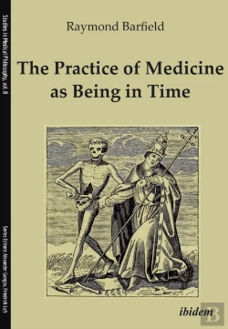 Bertrand.pt - The Practice Of Medicine As Being In Time
